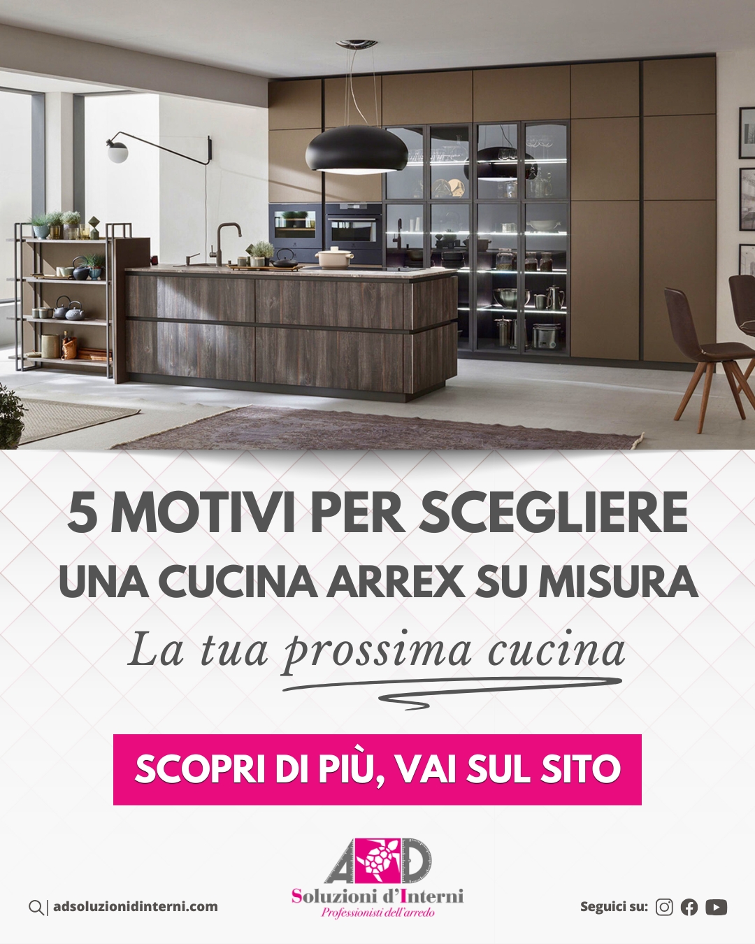 5 motivi per scegliere una cucina Arrex su misura